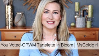 Tartelette in Bloom GRWM By Request | MsGoldgirl