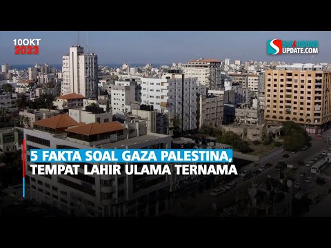 5 Fakta Soal Gaza Palestina, Tempat Lahir Ulama Ternama