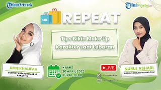 REPEAT Tampil Beda saat Lebaran, Ini Tips Make Up Karakter ala Umie yang Bisa Ditiru