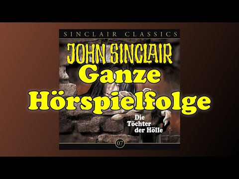 JOHN SINCLAIR Classics – Folge  7: Die Töchter der Hölle | Ganze Hörspielfolge