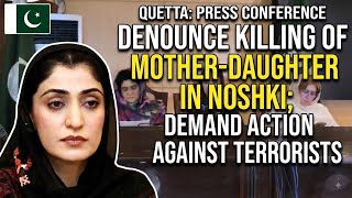 Politicians, Parliamentarians Denounce Killing of women in Noshki; Demand Action Against Terrorist