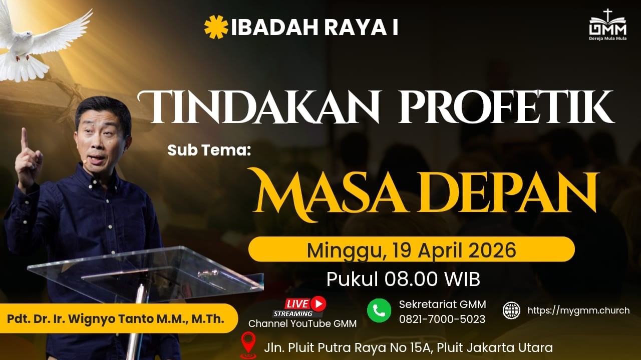 Sesi 1 – TINDAKAN PROFETIK: MASA DEPAN – Pdt. Dr. Ir. Wignyo Tanto, M.M, M.Th. (190426)