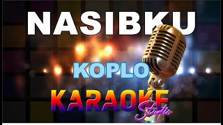 Download lagu NASIBKU KOPLO KARAOKE mp3