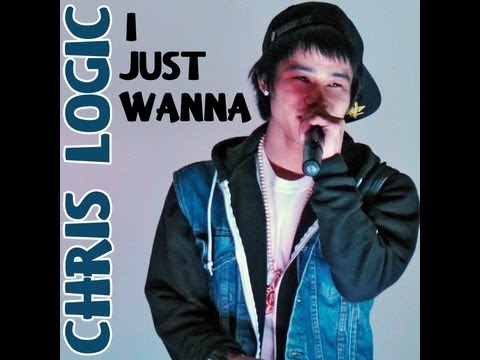 Chris Logic -- I Just Wanna