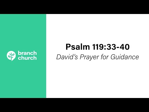 David's Prayer for Guidance - Psalm 119:33-40