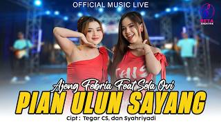 Download lagu Ajeng Febria Ft Sela Ovi – Pian Ulung Sayang ( Music Live) l Sa sa sa sa sa sa sa sa Sayang mp3 Download lagu Ajeng Febria Ft Sela Ovi – Pian Ulung Sayang ( Music Live) l Sa sa sa sa sa sa sa sa Sayang mp3