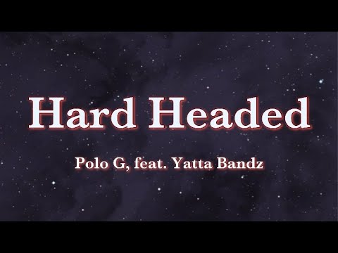 Polo G - Hard Headed (Official Lyric) ft. Yatta Bandz
