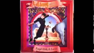 k.d. lang and the Reclines - Angel with a Lariat