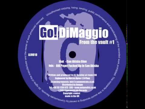 Go! DiMaggio - San Akiska Blue (Bill Payer Fucked Up In San Akiska)