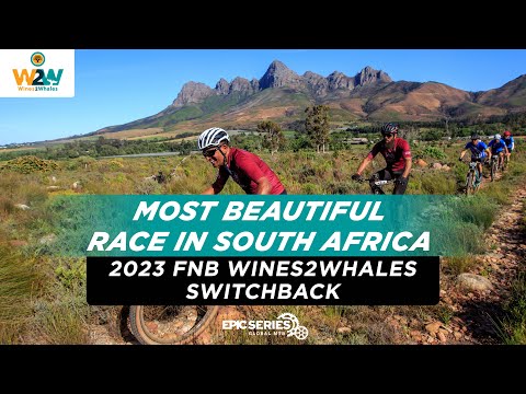 South Africa's Most Beautiful MTB Race! | 2023 FNB Wines2Whales Switchback