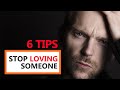 How To Stop Loving Someone (How to Forget Someone You Love)
