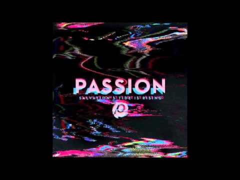 Salvation's Tide is Rising (Passion 2016 Full Album)