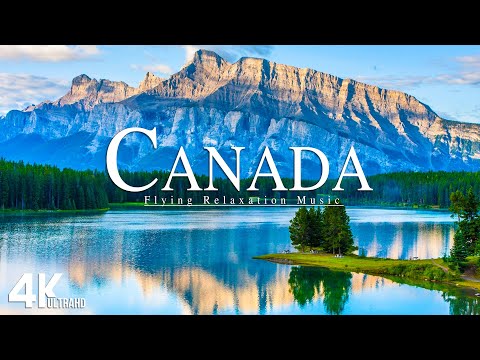 FLYING OVER CANADA (4K UHD) - Relaxing Music Along With Beautiful Nature Videos - 4K Video Ultra HD