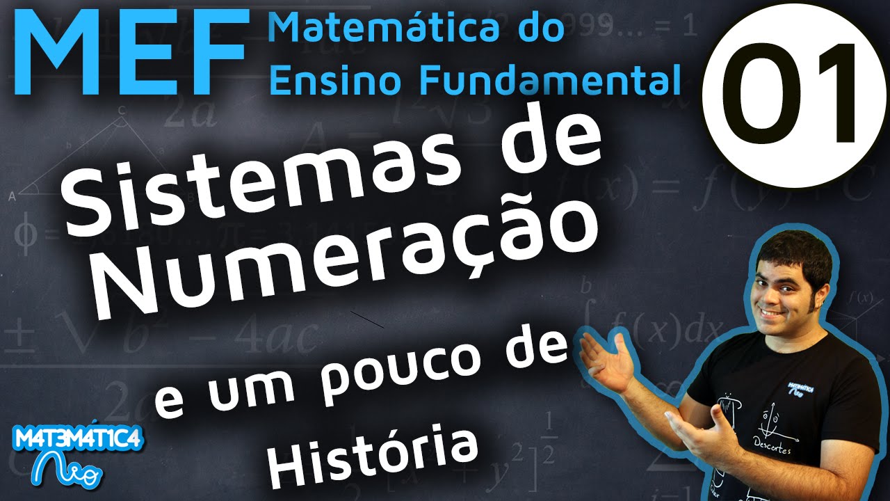 MEF 1 - SISTEMAS DE NUMERAÇÃO E UM POUCO DE HISTÓRIA