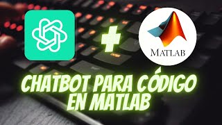 CHATBOT que escribe código en Matlab