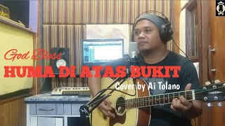 Download lagu Huma di Atas Bukit - GOD BLESS - cover by Ai Tolano mp3