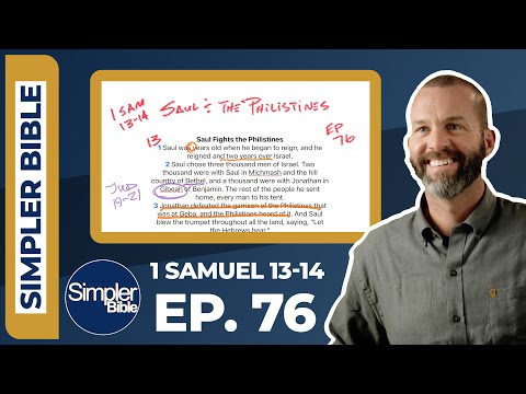 Ep. 76. 1 Samuel 13-14 | Saul and the Philistines