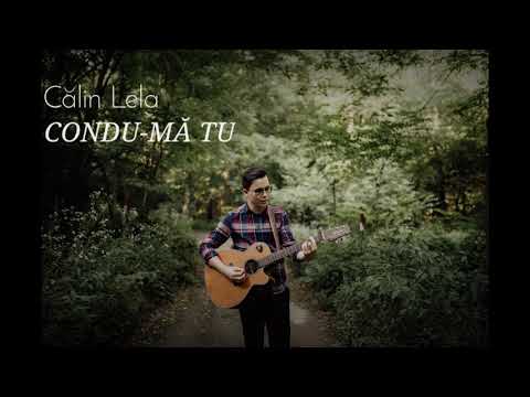 Călin Lela - Condu-mă Tu