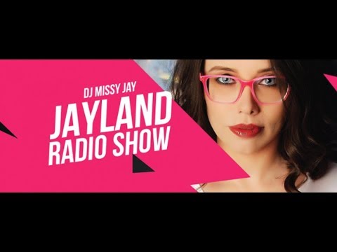 Jayland Radio Show 017 (with Missy Jay) 25.05.2018
