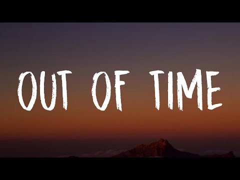The Weeknd - Out of Time (Lyrics)