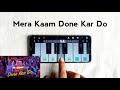 Mera Kaam Done Kar Do Ek Baar Ji Easy Tutorial With Notes