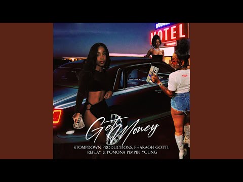 Get Money (feat. Pharaoh Gotti, Replay & Pomona Pimpin Young)