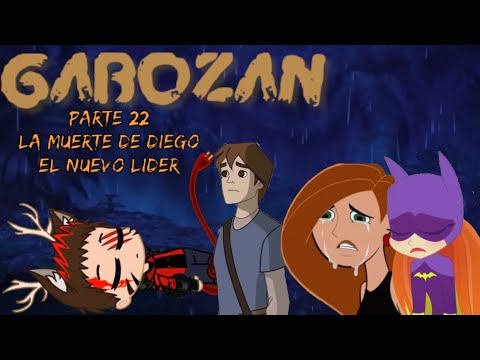 Gabozan - Parte 22 / La Muerte de Diego / El Nuevo Líder