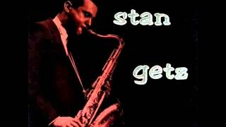 Stan Getz Quartet - You Stepped Out of a Dream