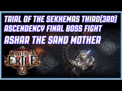 Trial of the Sekhemas Third(3rd) Ascendency Final Boss Fight - Ashar, The Sand Mother