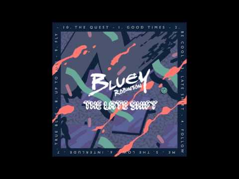 Bluey Robinson - Up To You (The Late Shift)