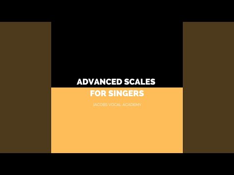 Advanced Scales For Singers