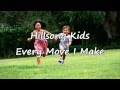 Hillsong Kids - Every Move I Make [with lyrics ...