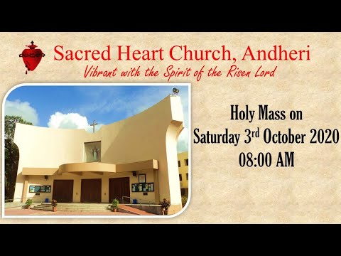 Holy Mass on Saturday 3rd October 2020 at 08:00 AM at Sacred Heart Church, Andheri
