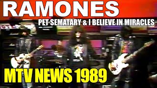 [1989] Ramones - MTV News (Pet Sematary &amp; I Believe in Miracles)