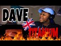 LIT AMERICAN REACTS TO DAVE- Titanium | (REACTION)!!!!🇬🇧