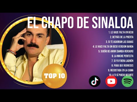 El Chapo de Sinaloa Best Latin Songs Playlist Ever ~ El Chapo de Sinaloa Greatest Hits Of Full
