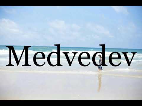 How To Pronounce Medvedev🌈🌈🌈🌈🌈🌈Pronunciation Of Medvedev