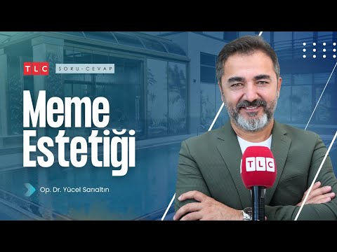 Op. Dr. Yücel Sarıaltın Anlatıyor: Meme Estetiği Hakkında Her Şey! | TLC – Soru Cevap