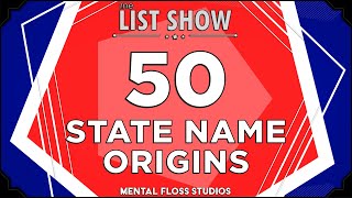 How Each U.S. State Got Its Name | Mental Floss