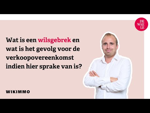 Wat is een wilsgebrek en het gevolg voor de verkoopovereenkomst indien hier sprake van is? - Wikimmo