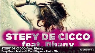STEFY DE CICCO feat. Dhany - Deep down inside of you (Elegance Radio Mix)