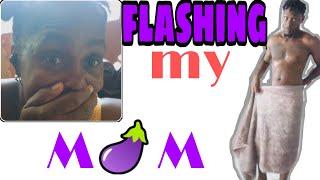 flashing my mom 🤣 (wrong idea)
