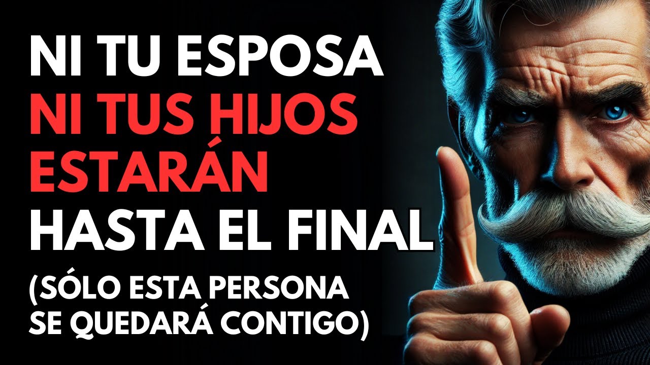 Después de los 60 AÑOS: La persona que Te acompañará Hasta EL FINAL No es Tu ESPOSA, Ni HIJOS Pero..