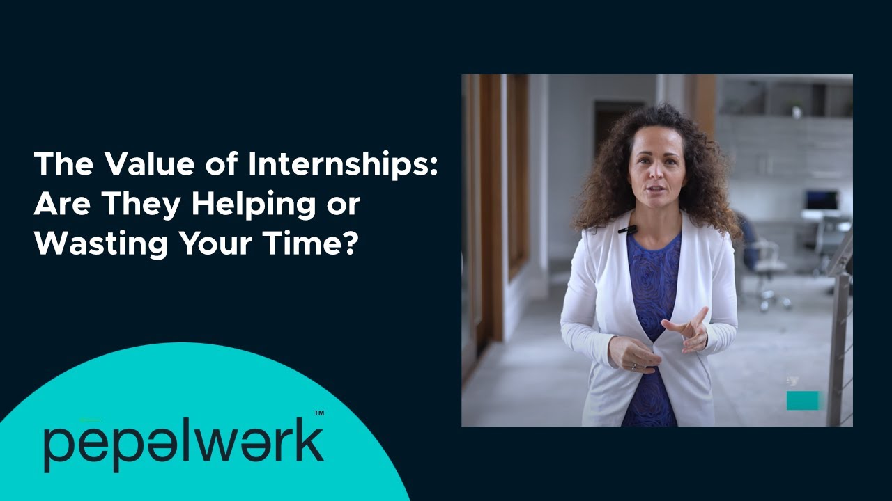 The Value of Internships: Are They Helping or Wasting Your Time?