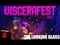 The Looking Glass - C1L5 [Viscerafest OST]
