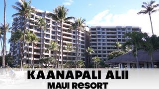Kaanapali Alii Maui Resort Tour