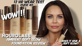 NEW HOURGLASS AMBIENT SOFT GLOW FOUNDATION REVIEW | 12 HR WEAR TEST | OVER 40