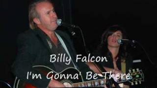 Billy Falcon  I&#39;m Gonna&#39; Be There