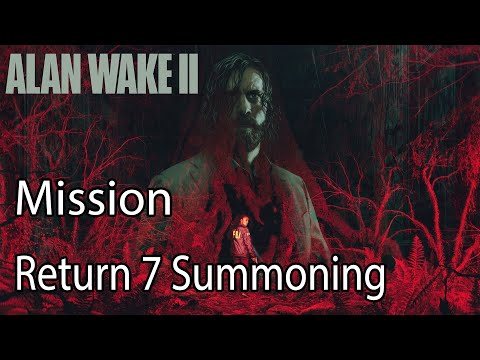 Alan Wake 2 Mission Return 7 Summoning