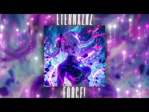 Eternxlkz - FORCE! (Official Audio)